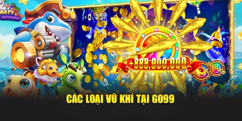 Các loại vũ khí tại GO99