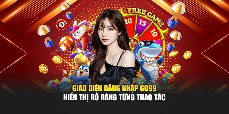 Giao diện đăng nhập GO99 hiển thị rõ ràng từng thao tác