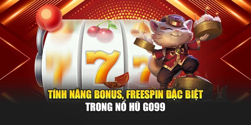 Tính năng bonus, Freespin đặc biệt trong nổ hũ GO99