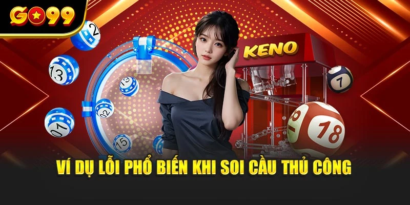 Ví dụ lỗi phổ biến khi soi cầu thủ công